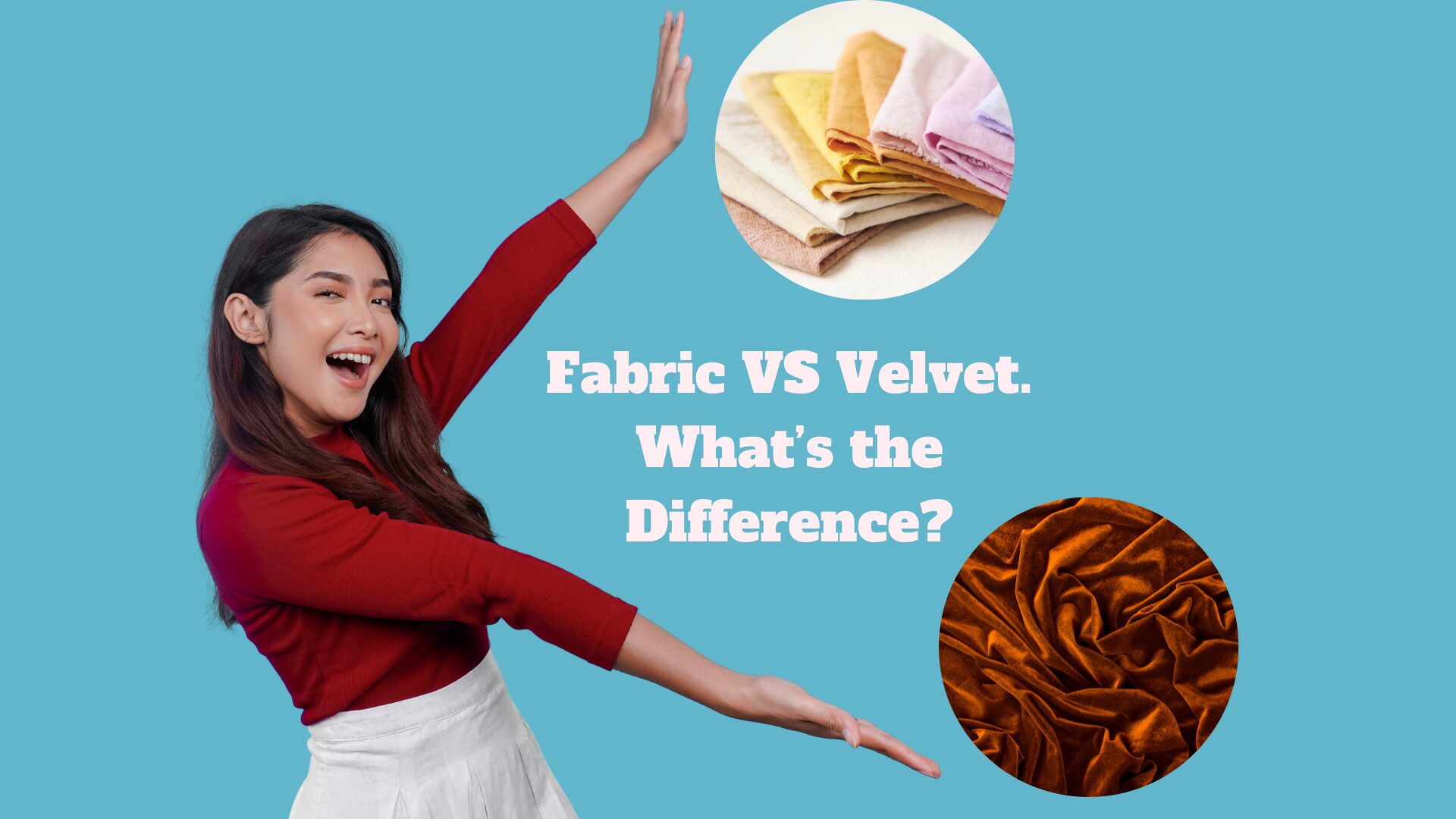 What is the Difference Between Fabric and Velvet