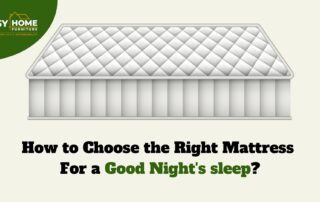 How to Choose the Right Mattress for a Good Night's sleep