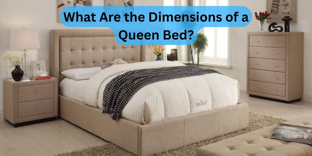 What Are the Dimensions of a Queen Bed